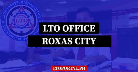 land transportation office roxas photos|LTO Roxas City Office Location and Contact Information.